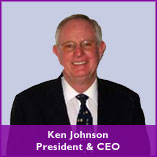 Ken Johnson, President & CEO